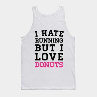 I Hate Running But I Love Donuts Tank Top